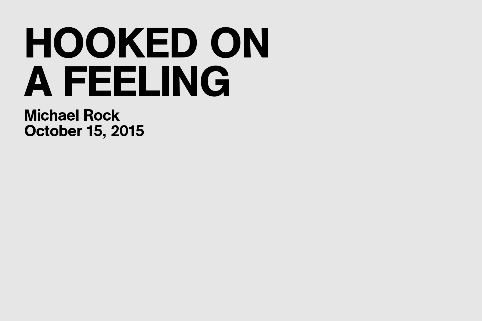 Thumbnail of Hooked on a Feeling — 2x4